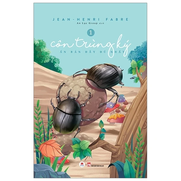 Côn Trùng Ký (Ấn Bản Đầy Đủ Nhất) - Tập 1 - Jean Henri Fabre (Mới 100%) Truyện thiếu nhi, Huy Hoàng - SÁCH ĐẠI HỌC