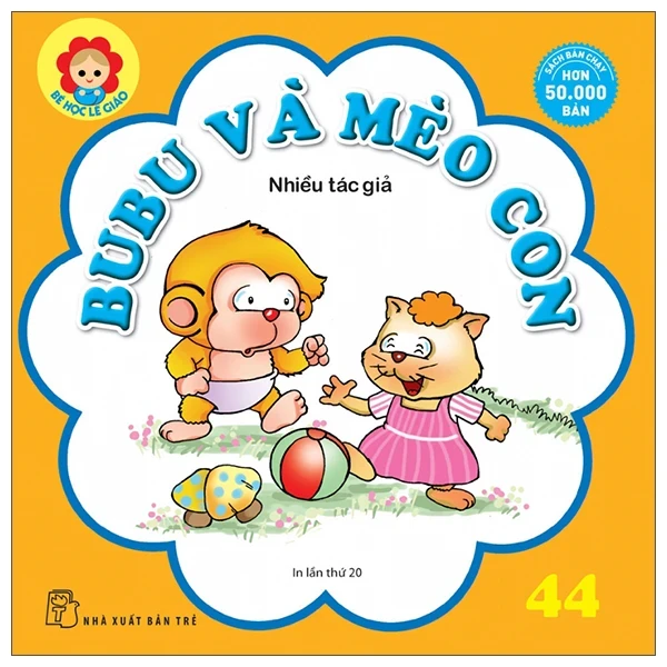 Bé Học Lễ Giáo - Bubu 44: Bubu Và Mèo Con - Nhiều Tác Giả (Mới 100%) Truyện thiếu nhi, NXB Trẻ - SÁCH ĐẠI HỌC