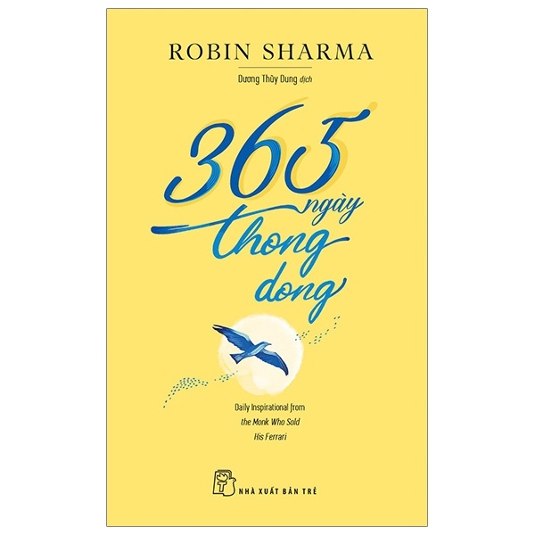 365 Ngày Thong Dong - Robin Sharma (Mới 100%) Sách tư duy, kỹ năng sống, NXB Trẻ - SÁCH ĐẠI HỌC