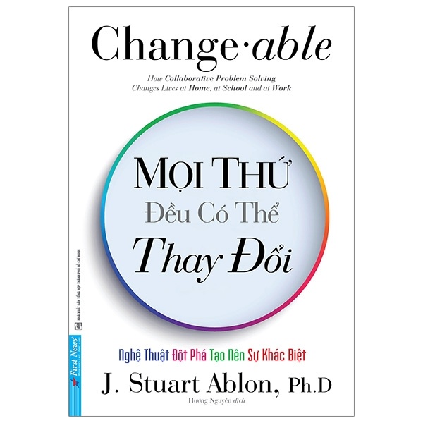 Mọi Thứ Đều Có Thể Thay Đổi - J. Stuart Ablon, Ph.D. (Mới 100%) Sách tư duy, kỹ năng sống, First News - SÁCH ĐẠI HỌC