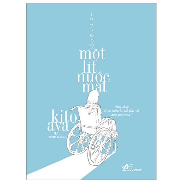 Một Lít Nước Mắt - Kito Aya (Mới 100%) Tiểu thuyết, Nhã Nam - SÁCH ĐẠI HỌC