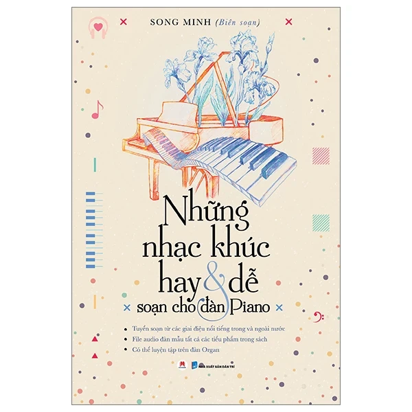 Những Nhạc Khúc Hay & Dễ Soạn Cho Piano - Song Minh (Mới 100%) Âm nhạc, điện ảnh, Huy Hoàng - SÁCH ĐẠI HỌC
