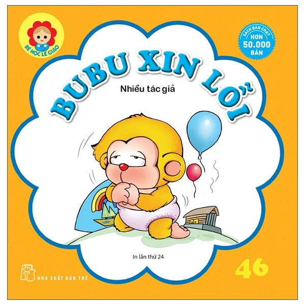 Bé Học Lễ Giáo - Bubu 46: Xin Lỗi - Nhiều Tác Giả (Mới 100%) Truyện thiếu nhi, NXB Trẻ - SÁCH ĐẠI HỌC