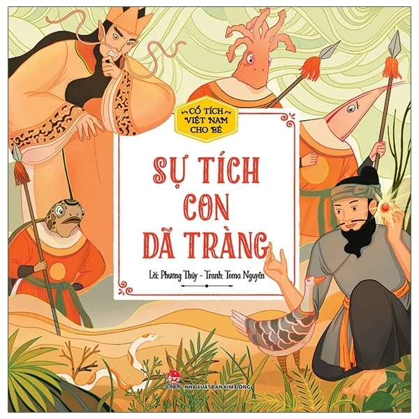 Cổ Tích Việt Nam Cho Bé - Sự Tích Con Dã Tràng - Phương Thúy, Toma Nguyễn (Mới 100%) Truyện thiếu nhi, NXB Kim Đồng - SÁCH ĐẠI HỌC