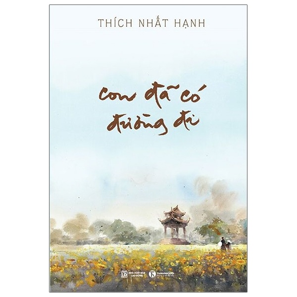 Con Đã Có Đường Đi - Thích Nhất Hạnh (Mới 100%) Phật giáo, Thái Hà Books - SÁCH ĐẠI HỌC