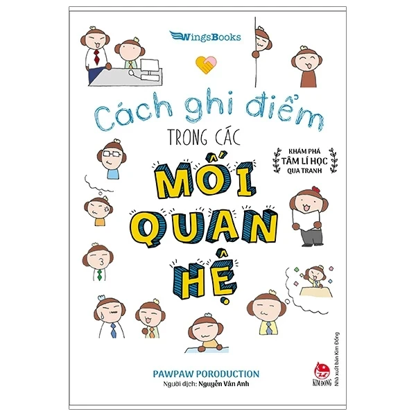 Khám Phá Tâm Lí Học Qua Tranh - Cách Ghi Điểm Trong Các Mối Quan Hệ - Pawpaw Poroduction (Mới 100%) Kiến thức, kỹ năng sống cho trẻ, NXB Kim Đồng - SÁCH ĐẠI HỌC