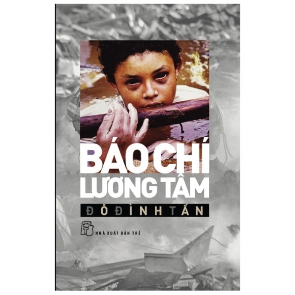 Báo Chí Lương Tâm - Đỗ Đình Tấn (Mới 100%) Sách địa danh, du lịch, NXB Trẻ - SÁCH ĐẠI HỌC