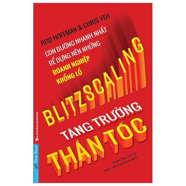 Tăng Trưởng Thần Tốc - Reid Hoffman, Chris Yeh (Mới 100%) Nhân vật, bài học kinh doanh, First News - SÁCH ĐẠI HỌC