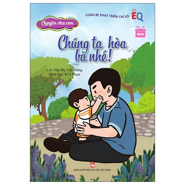 Chuyện Cha Con - Chúng Ta Hòa, Ba Nhé! - Mai Thị Việt Thắng (Mới 100%) Phát triển kỹ năng, trí tuệ cho trẻ, NXB Phụ Nữ - SÁCH ĐẠI HỌC