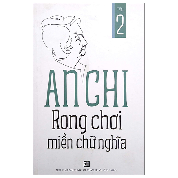 Rong Chơi Miền Chữ Nghĩa - Tập 2 - An Chi (Mới 100%) Phóng sự, ký sự, phê bình văn học, NXB Tổng Hợp TPHCM - SÁCH ĐẠI HỌC