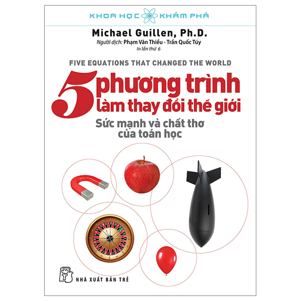 Khoa Học Khám Phá - 5 Phương Trình Làm Thay Đổi Thế Giới - Michael Guillen (Mới 100%) Kiến thức bách khoa, NXB Trẻ - SÁCH ĐẠI HỌC