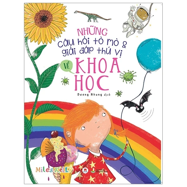 Những Câu Hỏi Tò Mò Và Giải Đáp Thú Vị Về Khoa Học - Miles Kelly (Mới 100%) Kiến thức bách khoa, Huy Hoàng - SÁCH ĐẠI HỌC