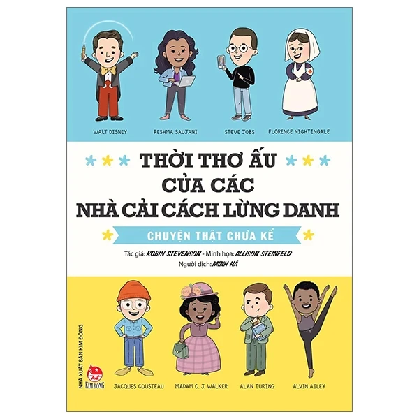 Thời Thơ Ấu Của Các Nhà Cải Cách Lừng Danh - Chuyện Thật Chưa Kể - Robin Stevenson, Allison Steinfeld (Mới 100%) Kiến thức bách khoa, NXB Kim Đồng - SÁCH ĐẠI HỌC