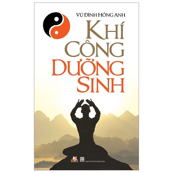 Khí Công Dưỡng Sinh - Vũ Đình Hồng Anh (Mới 100%) Sách thể dục, thể Thao, Văn Lang Books - SÁCH ĐẠI HỌC