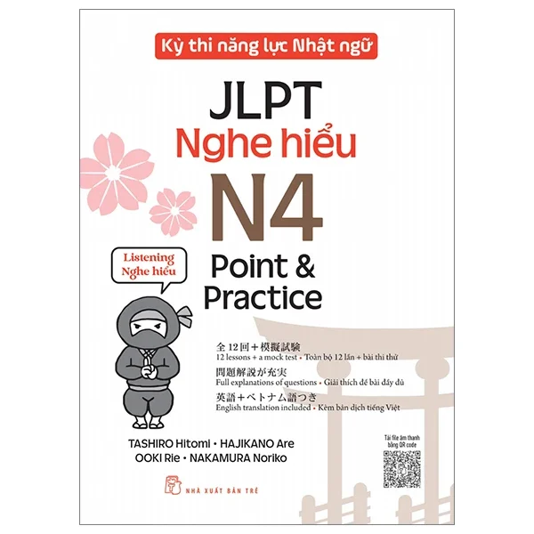 Kỳ Thi Năng Lực Nhật Ngữ JLPT - N4 Point & Practice - Nghe Hiểu - Nakamura Noriko, Tashiro Hitomi, Hajikano Are, Ooki Rie (Mới 100%) Tiếng Nhật, NXB Trẻ - SÁCH ĐẠI HỌC