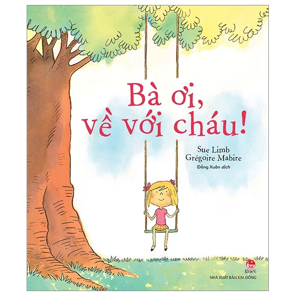 Bà Ơi, Về Với Cháu! - Sue Limb, Grégoire Mabire (Mới 100%) Truyện thiếu nhi, NXB Kim Đồng - SÁCH ĐẠI HỌC