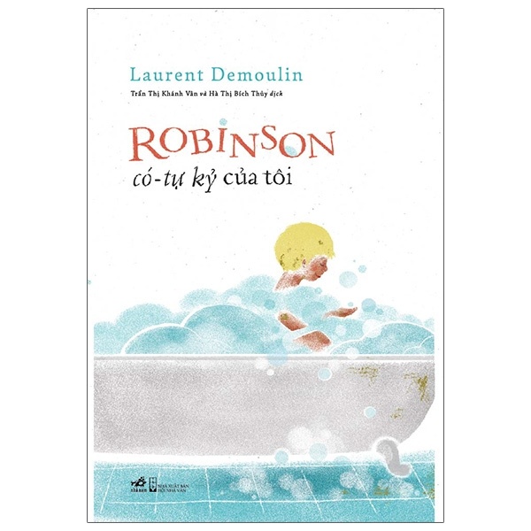Robinson Có-Tự Kỷ Của Tôi - Laurent Demoulin (Mới 100%) Tiểu thuyết, Nhã Nam - SÁCH ĐẠI HỌC