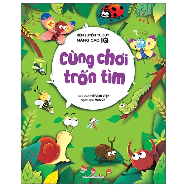 Rèn Luyện Tư Duy, Nâng Cao IQ - Cùng Chơi Trốn Tìm - Hồ Viện Viện (Mới 100%) Kiến thức, kỹ năng sống cho trẻ, NXB Kim Đồng - SÁCH ĐẠI HỌC