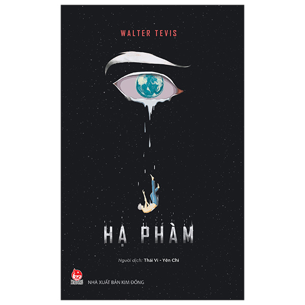 Hạ Phàm - Walter Tevis (Mới 100%) Huyền bí, giả tưởng, kinh dị, NXB Kim Đồng - SÁCH ĐẠI HỌC