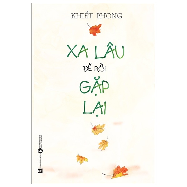 Xa Lâu Để Rồi Gặp Lại - Khiết Phong (Mới 100%) Thơ ca, tục ngữ, ca dao, thành ngữ, Thái Hà Books - SÁCH ĐẠI HỌC