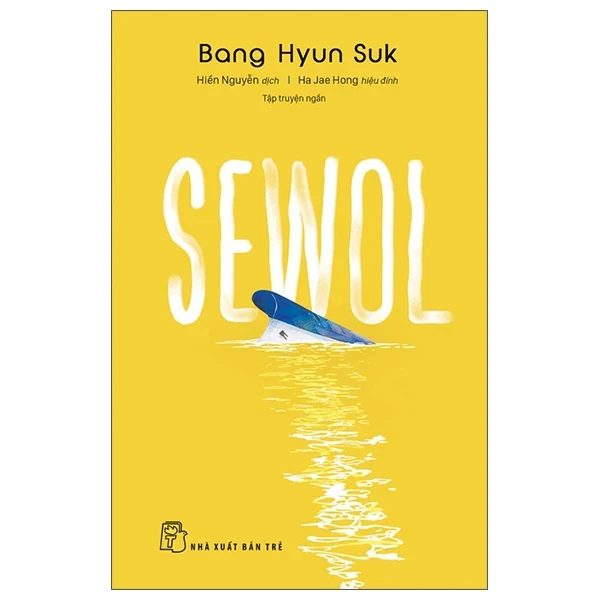 Sewol - Bang Hyun Suk (Mới 100%) Truyện ngắn, tản văn, NXB Trẻ - SÁCH ĐẠI HỌC