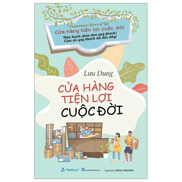 Cửa Hàng Tiện Lợi Cuộc Đời - Lưu Dung (Mới 100%) Sách tư duy, kỹ năng sống, Văn Lang Books - SÁCH ĐẠI HỌC