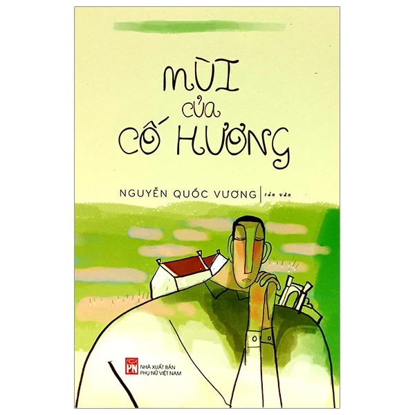 Mùi Của Cố Hương - Nguyễn Quốc Vương (Mới 100%) Truyện ngắn, tản văn, NXB Phụ Nữ - SÁCH ĐẠI HỌC