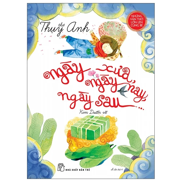Thơ Thụy Anh - Ngày Xưa, Ngày Nay, Ngày Sau.. - Thụy Anh, Kim Duẩn (Mới 100%) Thơ ca, tục ngữ, ca dao, thành ngữ, NXB Trẻ - SÁCH ĐẠI HỌC