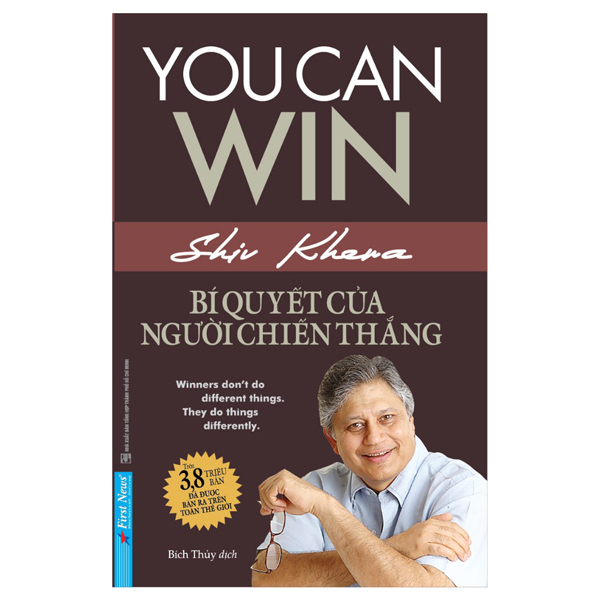 You Can Win - Bí Quyết Của Người Chiến Thắng - Shiv Khera (Mới 100%) Sách tư duy, kỹ năng sống, First News - SÁCH ĐẠI HỌC
