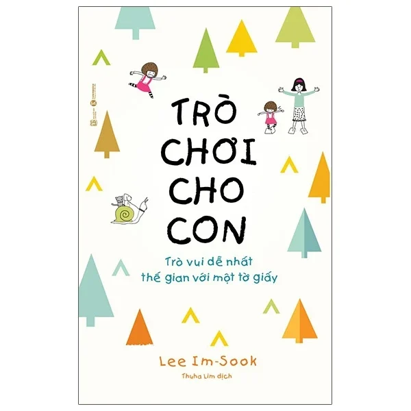 Trò Chơi Cho Con: Trò Vui Dễ Nhất Thế Gian Với Một Tờ Giấy - Lee Im Sook (Mới 100%) Cẩm nang làm cha mẹ, Thái Hà Books - SÁCH ĐẠI HỌC