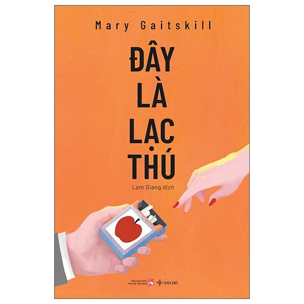 Đây Là Lạc Thú - Mary Gaitskill (Mới 100%) Tiểu thuyết, NXB Phụ Nữ - SÁCH ĐẠI HỌC