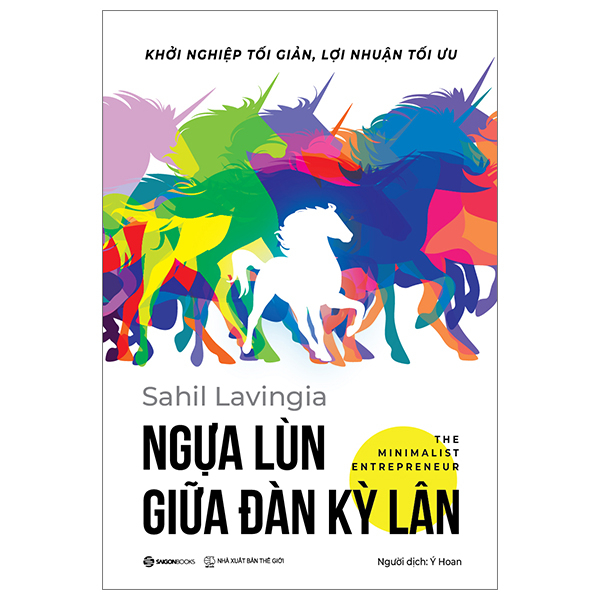 Ngựa Lùn Giữa Đàn Kỳ Lân - Sahil Lavingia (Mới 100%) Khởi nghiệp, làm giàu, SaigonBooks - SÁCH ĐẠI HỌC
