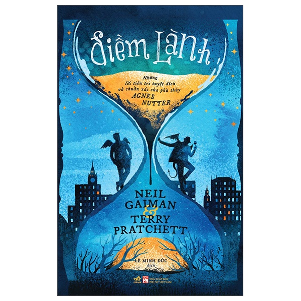 Điềm Lành - Những Lời Tiên Tri Tuyệt Đích Và Chuẩn Xác Của Phù Thủy Agnes Nutter - Neil Gaiman, Terry Pratchett (Mới 100%) Tiểu thuyết, Nhã Nam - SÁCH ĐẠI HỌC