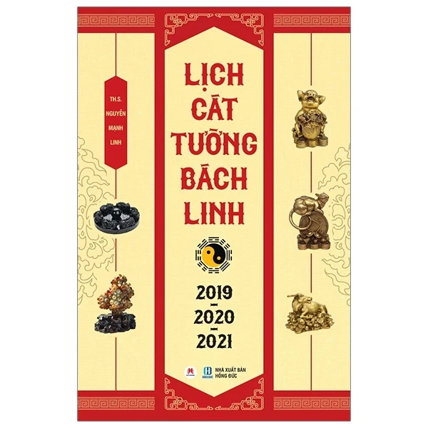 Lịch Cát Tường Bách Linh 2019-2020-2021 - Nguyễn Mạnh Linh (Mới 100%) Sách phong thủy, kinh dịch, Huy Hoàng - SÁCH ĐẠI HỌC