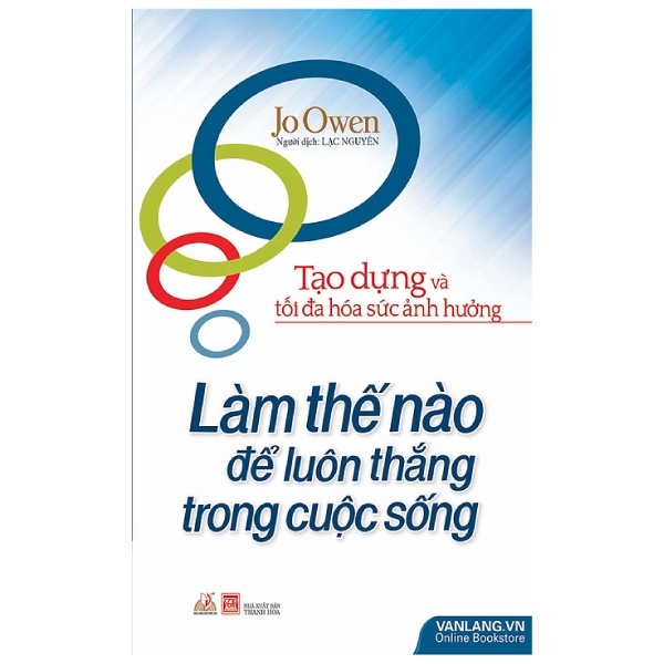 Làm Thế Nào Để Luôn Thắng Trong Cuộc Sống - Jo Owen (Mới 100%) Sách tư duy, kỹ năng sống, Văn Lang Books - SÁCH ĐẠI HỌC
