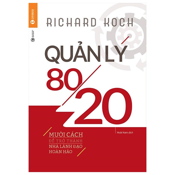 Quản Lý 80/20: Mười Cách Để Trở Thành Nhà Lãnh Đạo Hoàn Hảo - Richard Koch (Mới 100%) Quản trị, lãnh đạo, Thái Hà Books - SÁCH ĐẠI HỌC