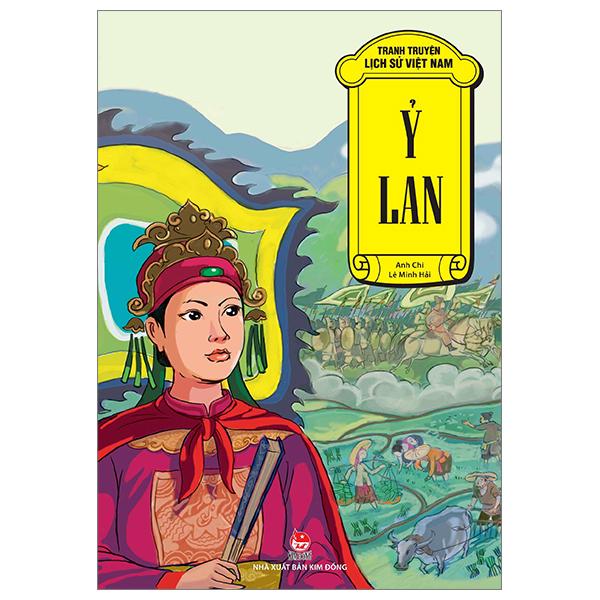 Tranh Truyện Lịch Sử Việt Nam - Ỷ Lan - Lê Minh Hải, Anh Chi (Mới 100%) Truyện thiếu nhi, NXB Kim Đồng - SÁCH ĐẠI HỌC