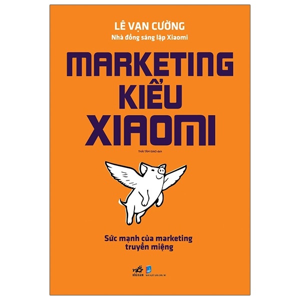 Marketing Kiểu Xiaomi - Lê Vạn Cường (Mới 100%) Marketing, bán hàng, Nhã Nam - SÁCH ĐẠI HỌC