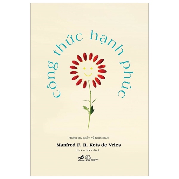 Công Thức Hạnh Phúc - Manfred F. R. Kets de Vries (Mới 100%) Sách tư duy, kỹ năng sống, Nhã Nam - SÁCH ĐẠI HỌC