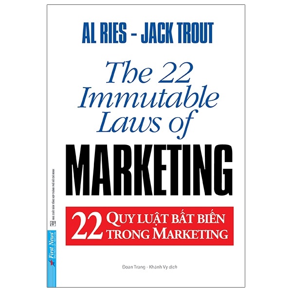 22 Quy Luật Bất Biến Trong Marketing - Al Ries, Jack Trout (Mới 100%) Marketing, bán hàng, First News - SÁCH ĐẠI HỌC