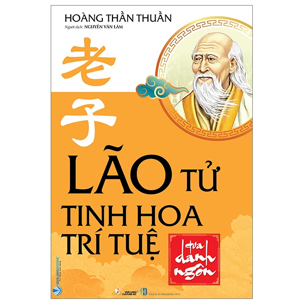 Lão Tử - Tinh Hoa Trí Tuệ Qua Danh Ngôn - Hoàng Thần Thuần (Mới 100%) Phật giáo, Văn Lang Books - SÁCH ĐẠI HỌC