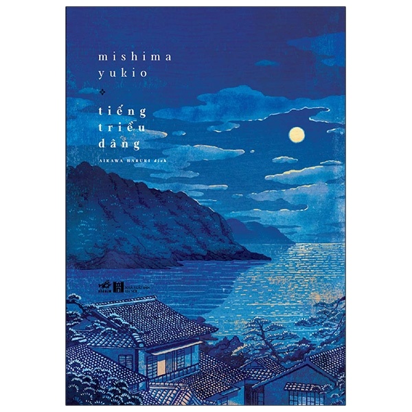 Tiếng Triều Dâng - Mishima Yukio (Mới 100%) Tiểu thuyết, Nhã Nam - SÁCH ĐẠI HỌC