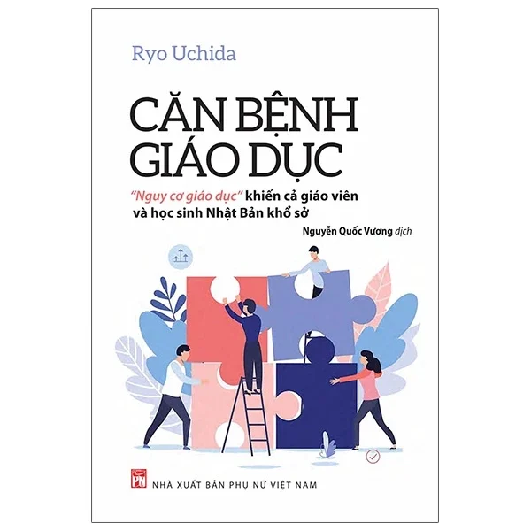 Căn Bệnh Giáo Dục - Ryu Uchida (Mới 100%) Sách giáo dục, NXB Phụ Nữ - SÁCH ĐẠI HỌC