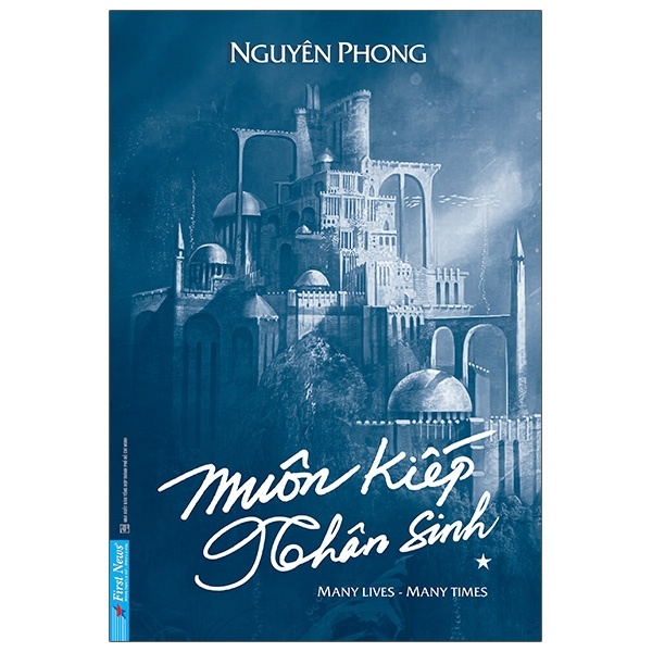 Muôn Kiếp Nhân Sinh (Bìa Cứng) - Nguyên Phong (Mới 100%) Phật giáo, First News - SÁCH ĐẠI HỌC