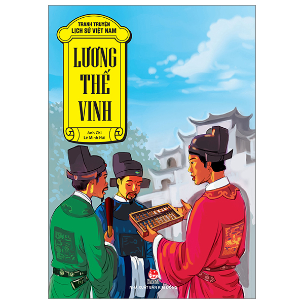 Tranh Truyện Lịch Sử Việt Nam - Lương Thế Vinh - Lê Minh Hải, Anh Chi (Mới 100%) Truyện thiếu nhi, NXB Kim Đồng - SÁCH ĐẠI HỌC