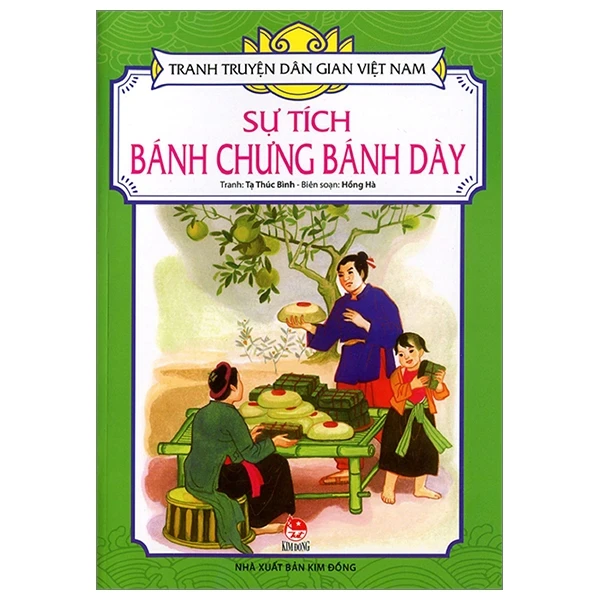 Tranh Truyện Dân Gian Việt Nam - Sự Tích Bánh Chưng Bánh Dày - Tạ Thúc Bình, Hồng Hà (Mới 100%) Truyện thiếu nhi, NXB Kim Đồng - SÁCH ĐẠI HỌC