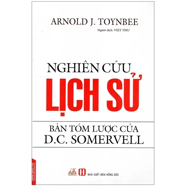 Nghiên Cứu Lịch Sử - Bản Tóm Lược Của D. C. Somervell - Arnold J. Toynbee (Mới 100%) Lịch sử, địa lí Việt Nam, Văn Lang Books - SÁCH ĐẠI HỌC