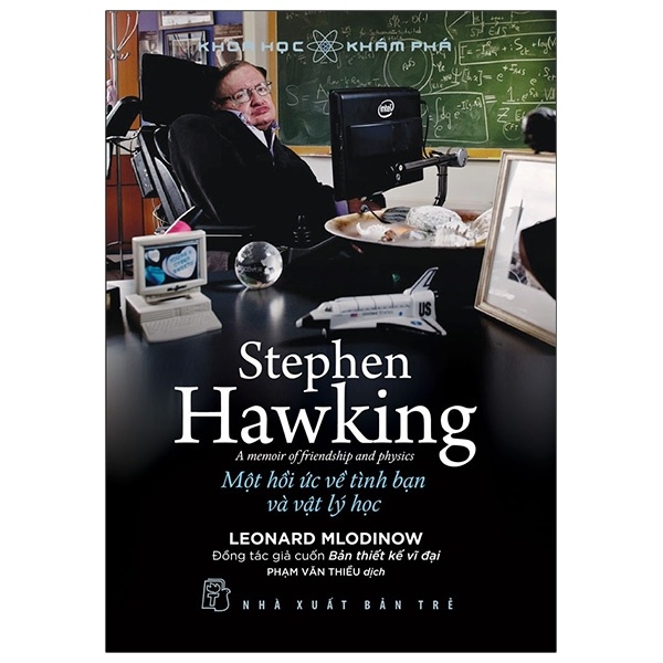 Khoa Học Khám Phá - Stephen Hawking - Một Hồi Ức Về Tình Bạn & Vật Lý Học - Leonard Mlodinow (Mới 100%) Kiến thức bách khoa, NXB Trẻ - SÁCH ĐẠI HỌC