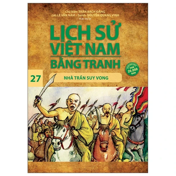 Lịch Sử Việt Nam Bằng Tranh - Tập 27: Nhà Trần Suy Vong - Trần Bạch Đằng, Lê Văn Năm, Nguyễn Quang Vinh (Mới 100%) Lịch sử, địa lí Việt Nam, NXB Trẻ - SÁCH ĐẠI HỌC