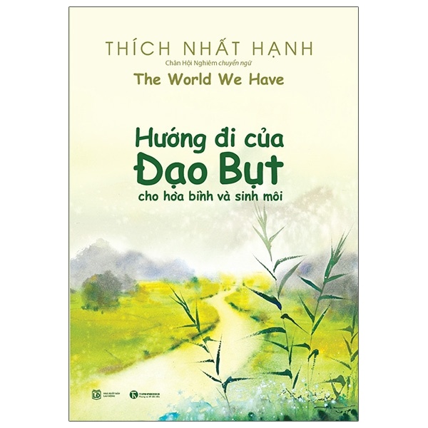 Hướng Đi Của Đạo Bụt Cho Hòa Bình Và Sinh Môi (Bìa Cứng) - Thích Nhất Hạnh (Mới 100%) Phật giáo, Thái Hà Books - SÁCH ĐẠI HỌC